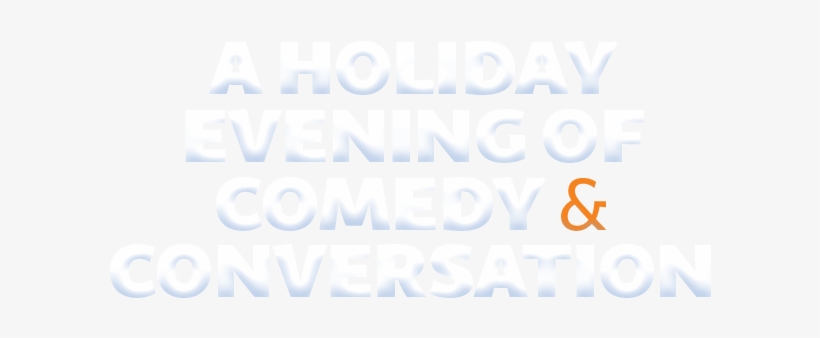 A Holiday Evening Of Comedy And Conversation - Berlin, transparent png download