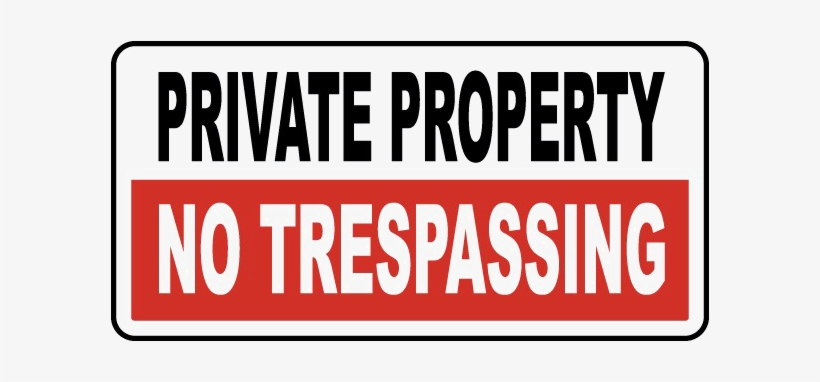 Share This Image - Trespassing Private Property, transparent png download