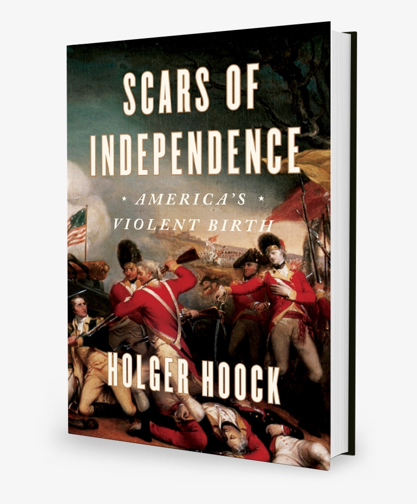 Scars Of Independence By Holger Hoock - Book Scars Of Independence, transparent png download
