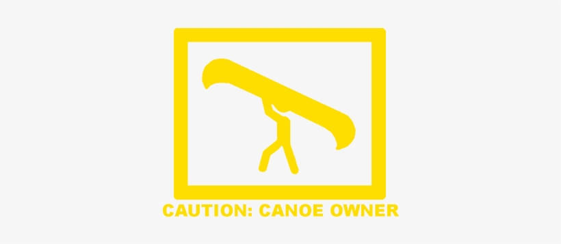 Caution Canoe Owner - Tall Grass Apparel, transparent png download