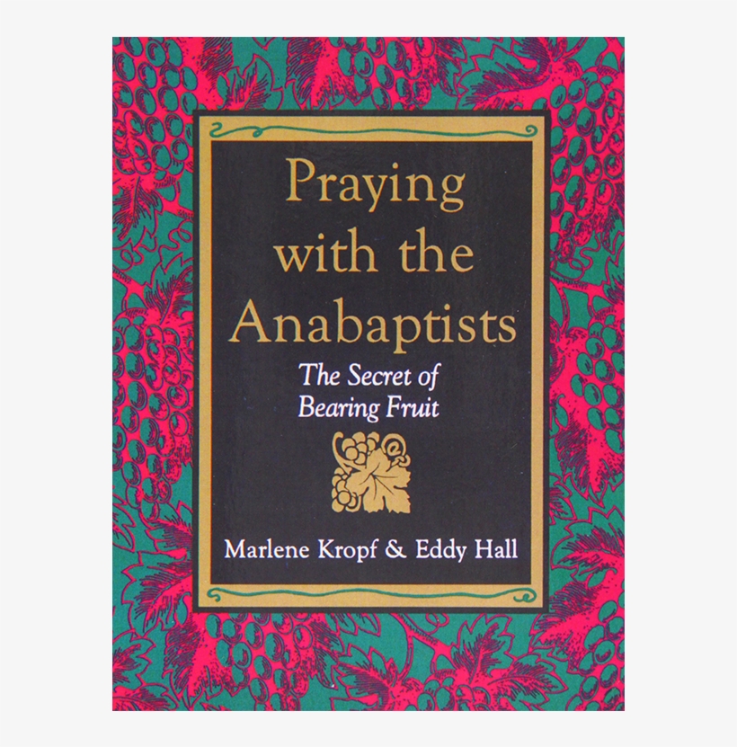 Praying With The Anabaptists, transparent png download