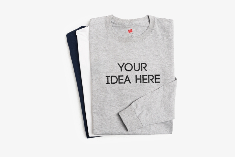Create Long Sleeve Shirts - Your Idea Here Shirt, transparent png download