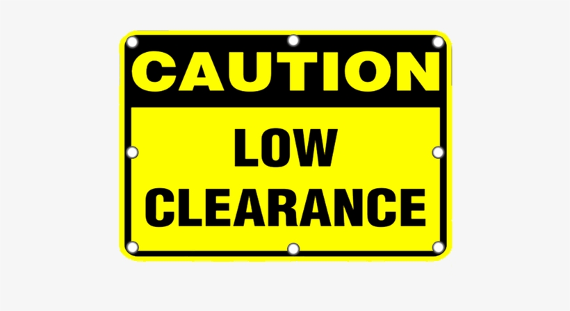 Flashing Led Caution Low Clearance Sign - Caution Close Clearance, transparent png download