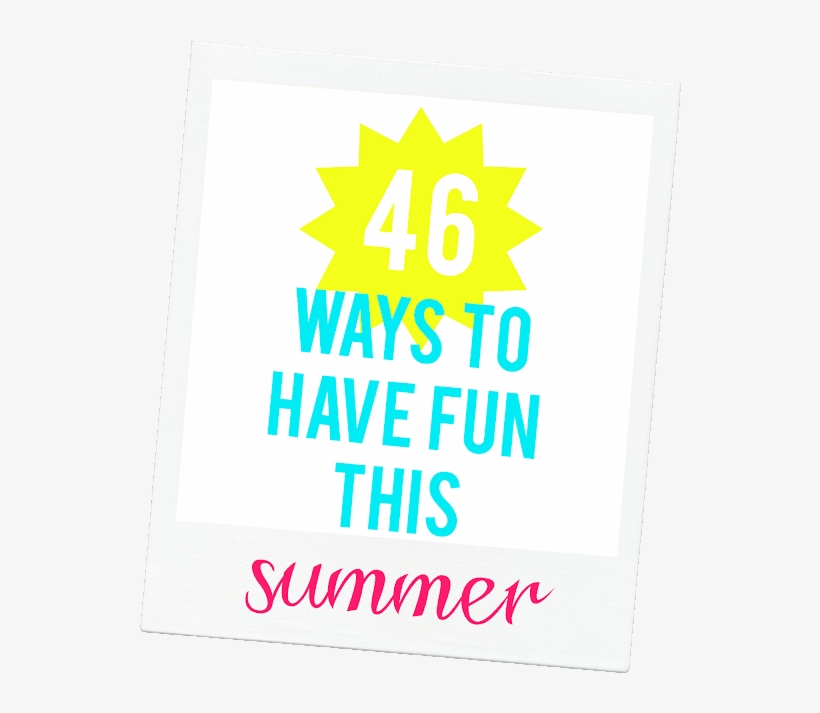 46 Ways To Have Fun This Summer {plus A Free Printable} - Song Saved My Life Simple, transparent png download