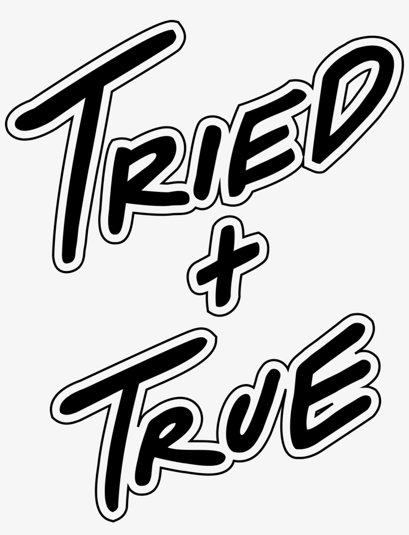 Tried And True Co - Tried And True, transparent png download