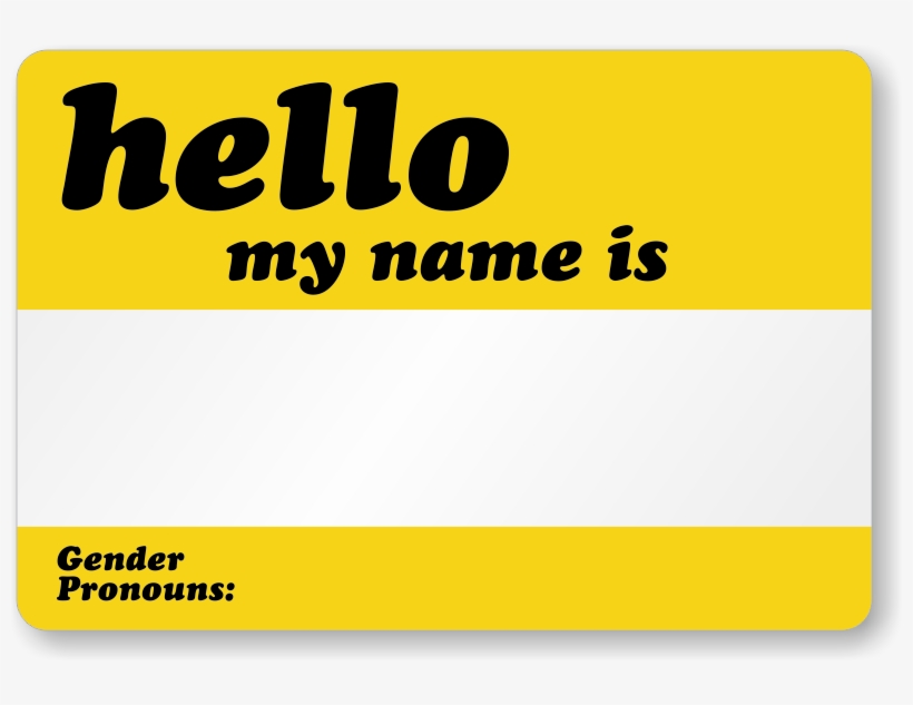 Hello, My Name Is Gender Pronouns Label - Fortunate Families: Catholic Families With Lesbian, transparent png download