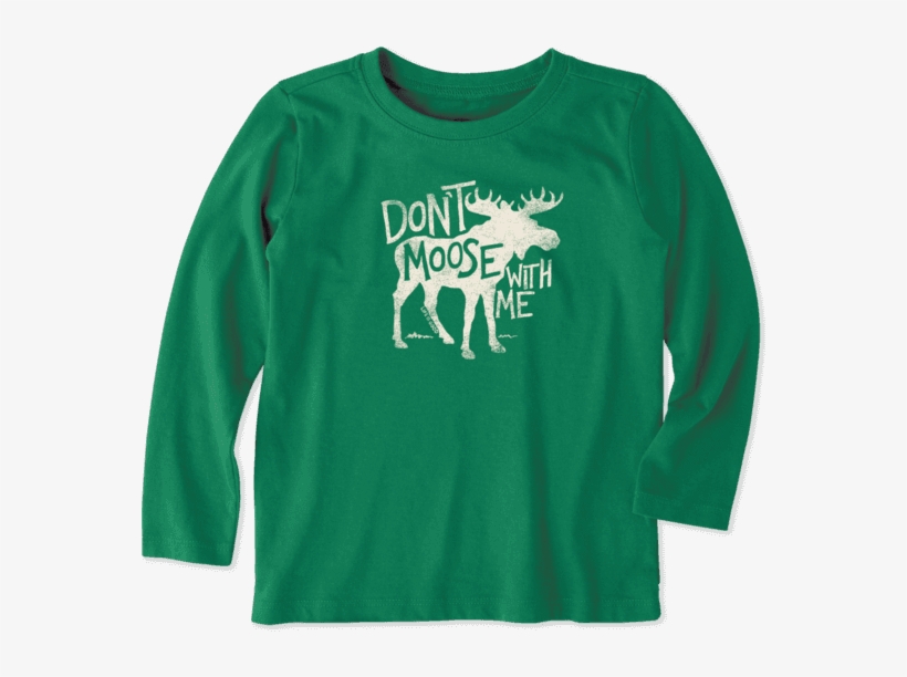 Toddler Don't Moose With Me Long Sleeve Crusher Tee - Sweatshirt, transparent png download