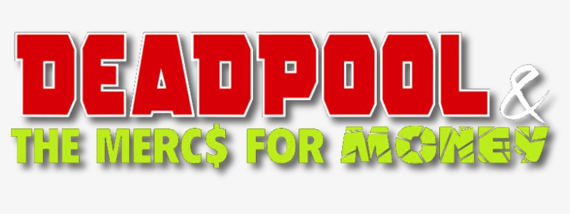 Deadpool And The Mercs For Money Logo - Mercs For Money Logo, transparent png download