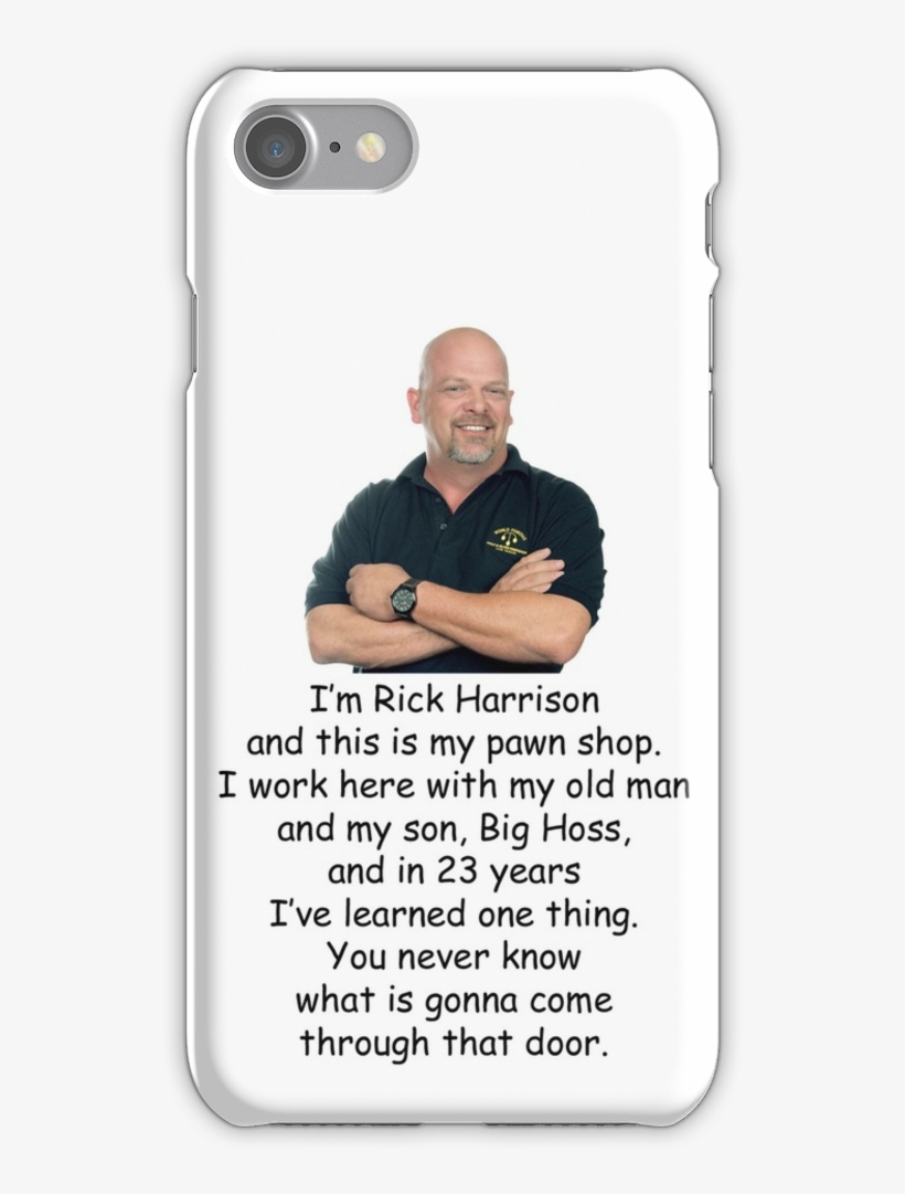 Iâ€™m Rick Harrison And This Is My Pawn Shop - Mobile Phone Case, transparent png download