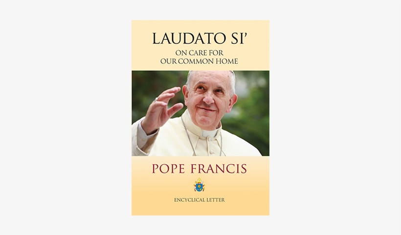 Encyclical Letter Laudato Si' Of The Holy Father Francis, transparent png download