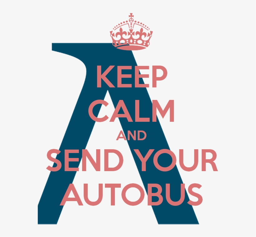 Keep Calm And Send Your Autobus - Its My 50th Birthday, transparent png download