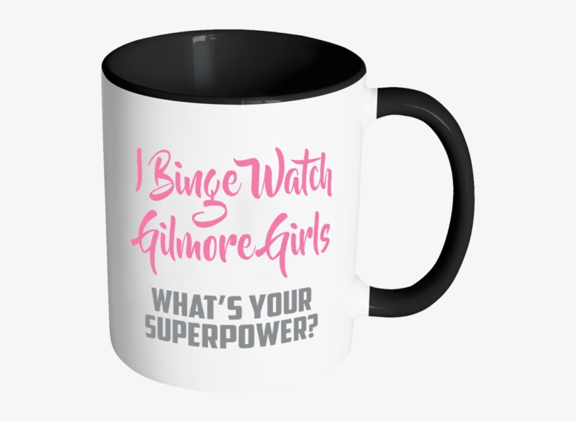 I Binge Watch Gilmore Girls, What's Your Superpower - Funny Divorce, transparent png download