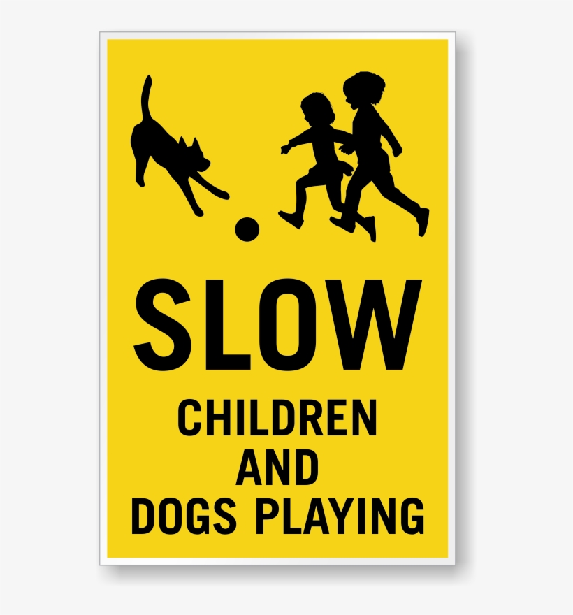 Slow Children And Dogs Playing Sign Panel - Slaying The Badger: Lemond, Hinault And The Greatest, transparent png download