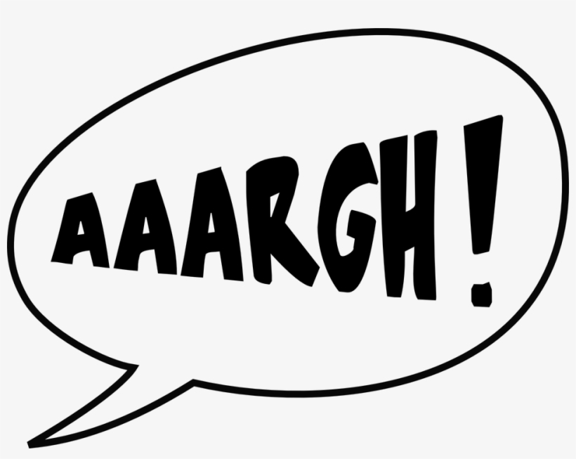 Have The Kids Been Driving You Crazy With That Baby - Aaargh Png, transparent png download