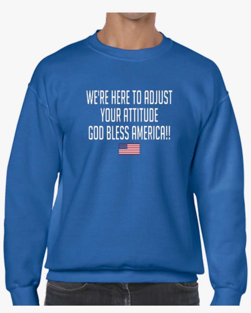 We're Here To Adjust Your Attitude, God Bless America - Brisco Brands Ho Lee Chit Humorous Pun Ironic Sarcasm, transparent png download