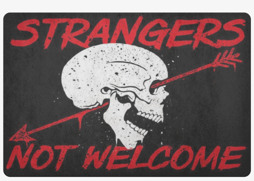 Strangers Not Welcome - Mat, transparent png download