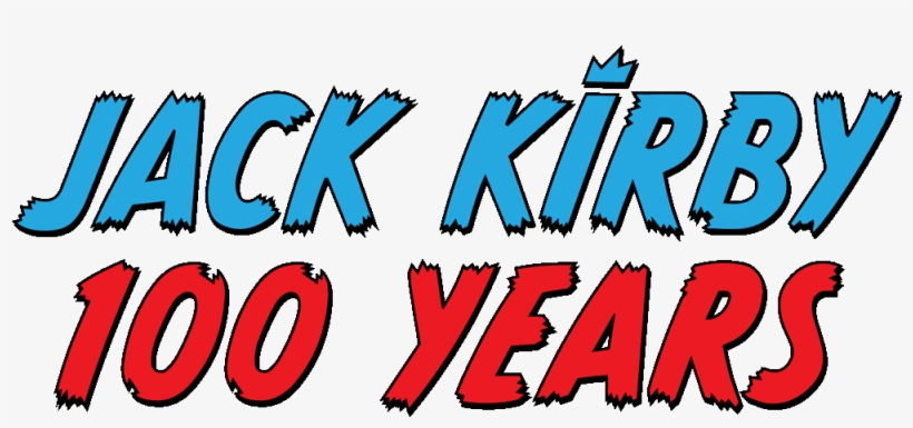 Jack Kirby 100 Years Jack Kirby 100 Years Marvel Com - Jack Kirby 100, transparent png download