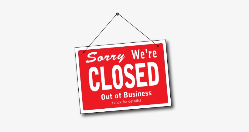 Mississippi Meadows And The Killing Fields Of New York - Closed Out Of Business Sign, transparent png download