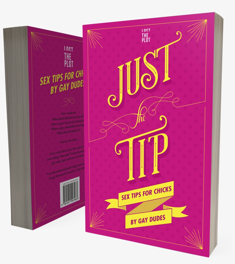 Just The Tip - Just The Tip: Sex Tips For Chicks, transparent png download