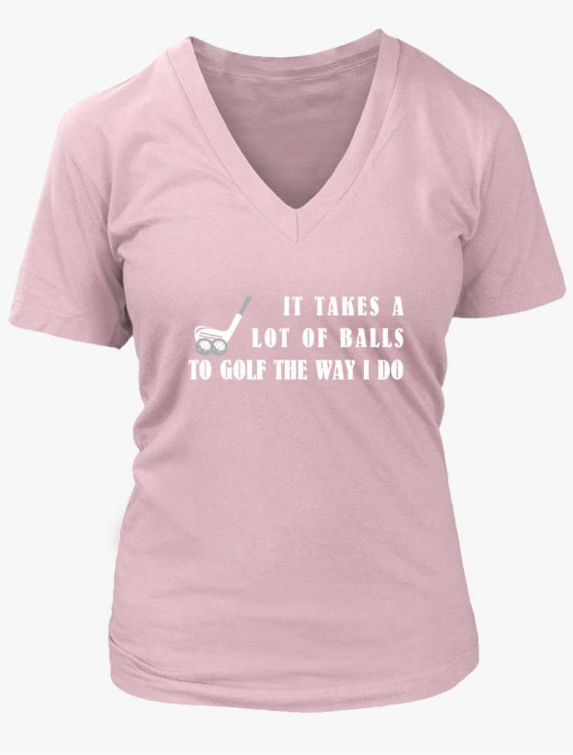 Golf Player It Takes A Lot Of Balls To Golf The Way - If There Ever Comes A Day When We Cant Be Together, transparent png download