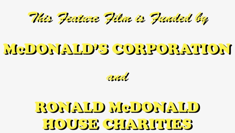 This Feature Film Is Funded By Mcdonald's Corporation - Parallel, transparent png download