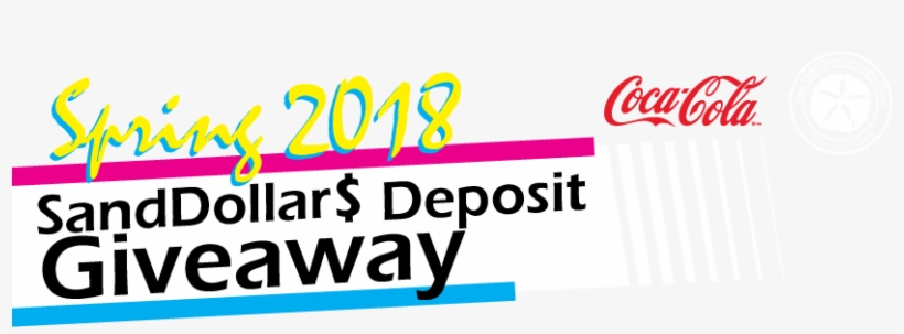 Spring 2018 Sanddollar$ Deposit Giveaway - Coca Cola, transparent png download