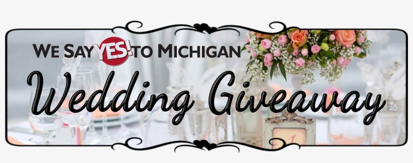 Enter We Say Yes To Michigan Wedding Giveaway - Calligraphy, transparent png download