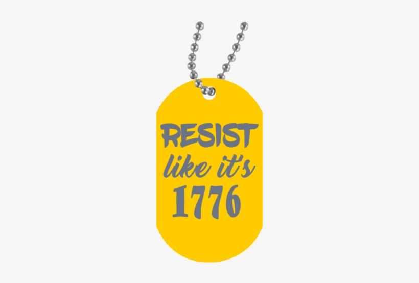 Resist Like Its 1776 White Dog Tag Necklace - Viking T-shirt , What We Do In Life Echoes In Eternity, transparent png download