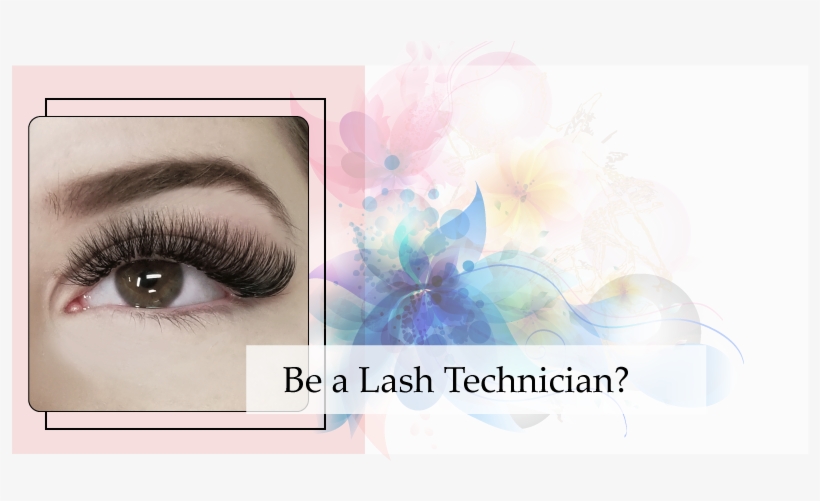 Be A Lash Technician - Technician, transparent png download