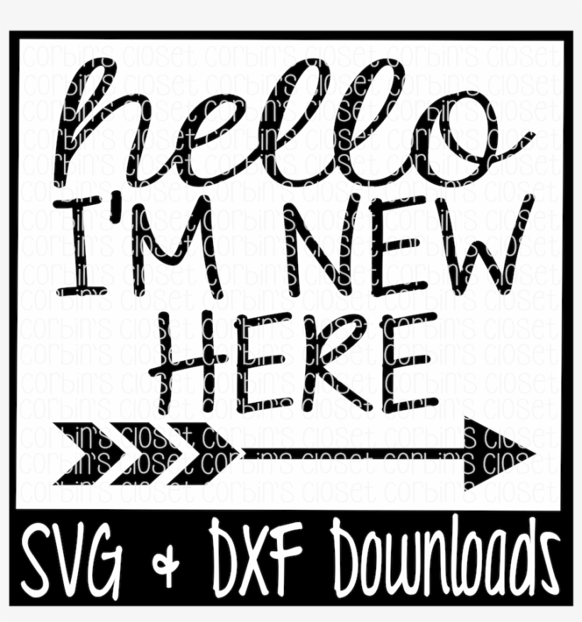 Hello I M New Here Cutting File By Corbins Svg Im New Here Svg Transparent Png 1400x932 Free Download On Nicepng