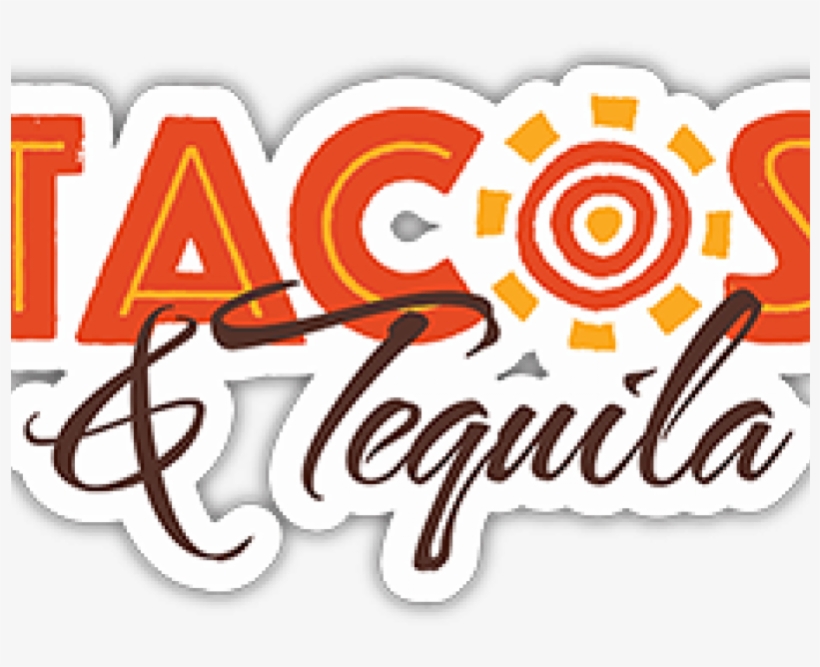 Aug And Tequilas Clinton Township Mi Patch - Tacos And Tequila Png, transparent png download
