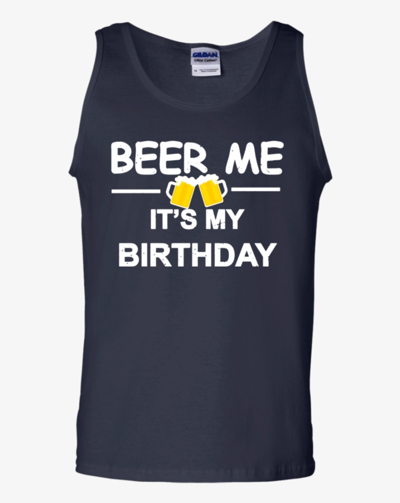 Beer Me It's My Birthday T-shirt Emoji Birthday Gifts - Patriots Funny Tank Top, transparent png download