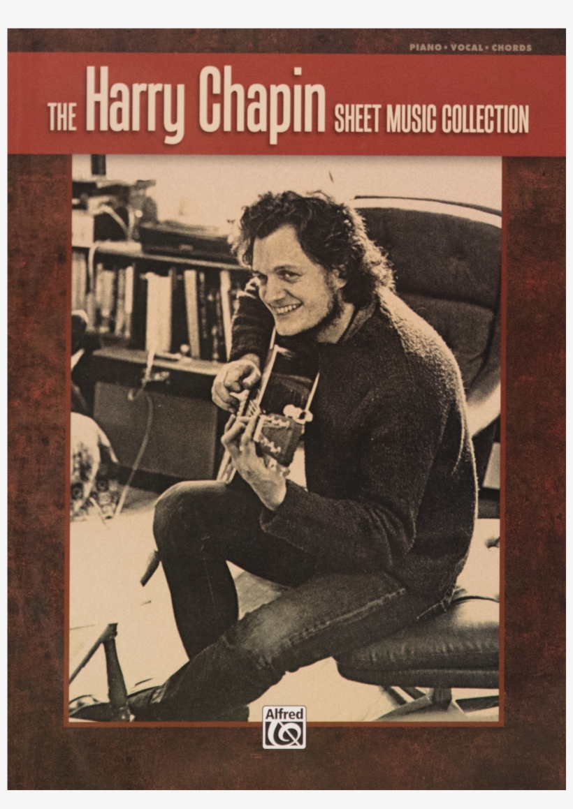 The Harry Chapin Sheet Music Collection - Alfred Publishing The Harry Chapin Sheet Music Collection, transparent png download