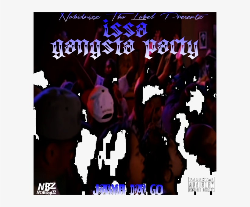 Issa Gangsta Party - Poster, transparent png download