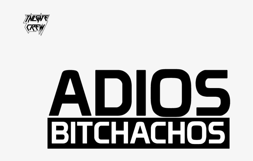 Home / Sticker - Adios Bitchachos Png, transparent png download