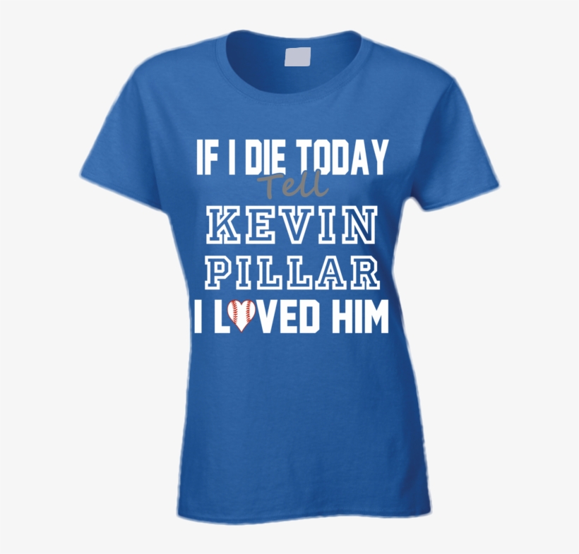If I Die Tell Kevin Pillar I Loved Him 2014 Toronto - Antoine Griezmann T Shirt, transparent png download