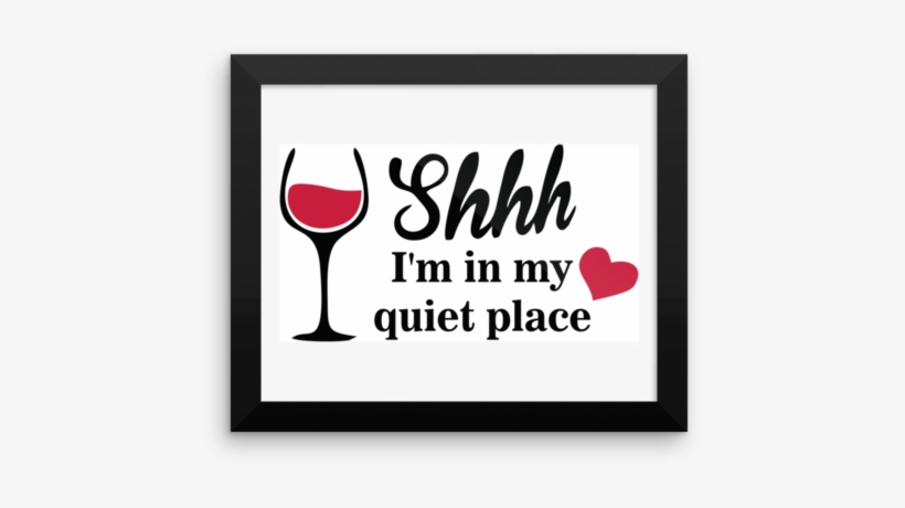Framed Poster Shhh I'm In My Quiet Place - Art, transparent png download