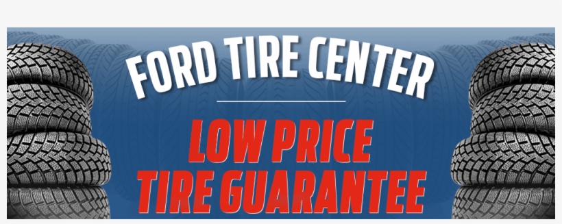 Ford Tire Center Services At Mcree Ford Near Houston - Poster, transparent png download
