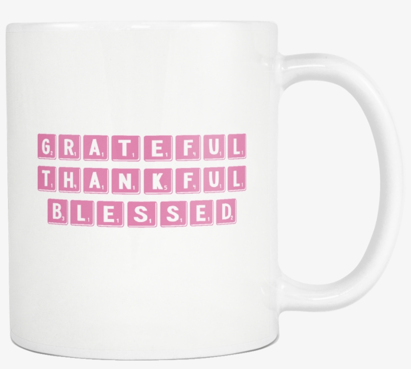 Grateful Thankful Blessed - Coffee Cup, transparent png download