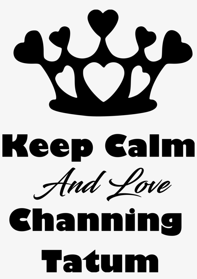 Keep Calm Channing Tatum File Size - Stölting, transparent png download