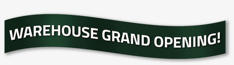 Warehouse Grand Opening - Sign, transparent png download