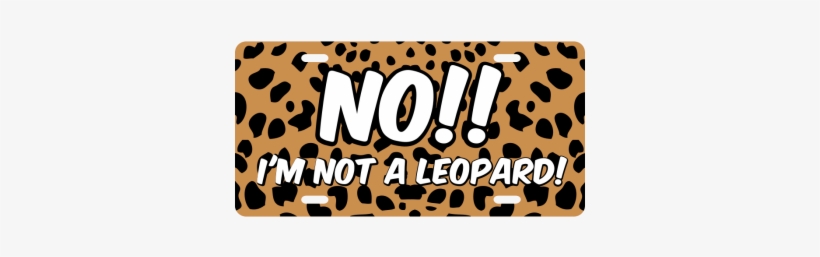 Not A Leopard Cheetah Print License Plate - Skateboarding, transparent png download