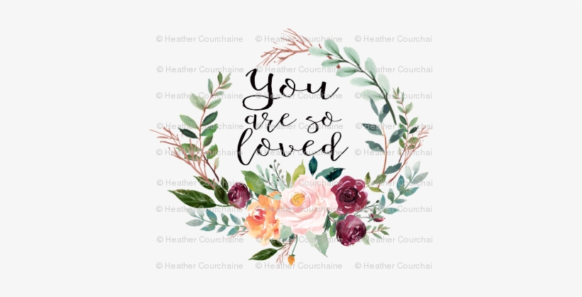 8" You Are So Loved Floral Wreath Back - Green Watercolor Flower Png, transparent png download