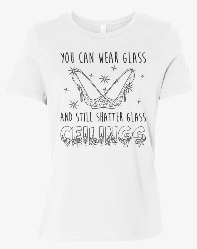 Glass Slippers Shatter Glass Ceilings - Wear The Glass Slippers When You Can Shatter The Glass, transparent png download