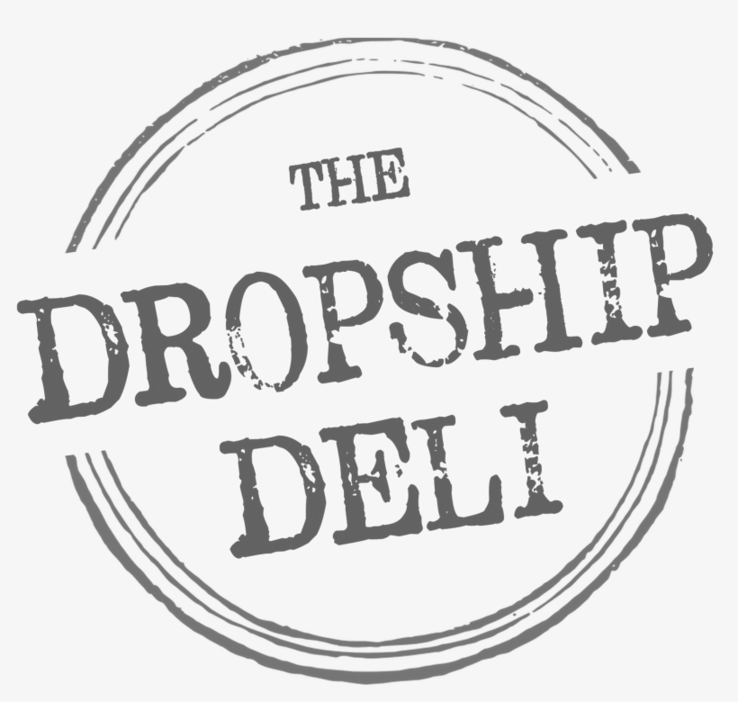 The Dropship Deli - Drop Shipping, transparent png download