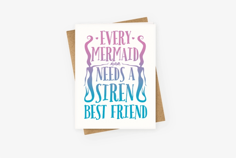 Every Mermaid Needs A Siren Best Friend Greeting Card - Mermaid Best Friends, transparent png download