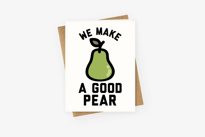 We Make A Good Pear Best Friend Greeting Card - Natural Foods, transparent png download