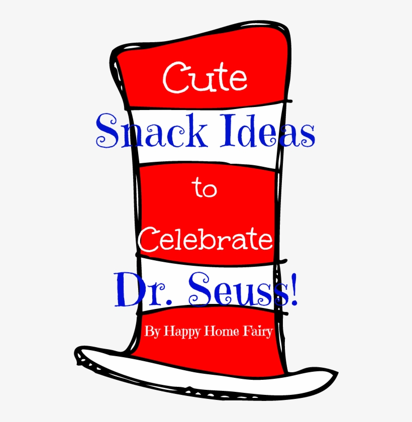 Cute Snack Ideas To Celebrate Dr - Dr Seuss Snack Ideas, transparent png download