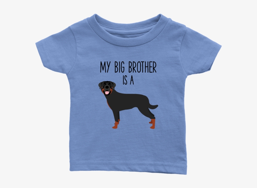 My Big Brother Is A Rottweiler Baby T-shirt, Funny - My Big Brother Is A Rottweiler, transparent png download