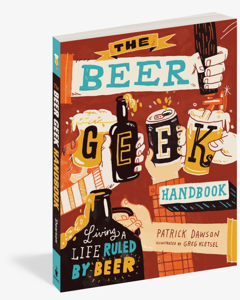 9781612125312 3d V=1503697499 - Beer Geek Handbook: Living A Life Ruled By Beer, transparent png download